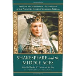 By Martha W. Driver (Author, Editor), Sid Ray (Editor) Format: Kindle Edition Shakespeare and the Middle Ages: Essays on the Performance and Adaptation of the Plays with Medieval Sources or Settings