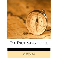 Anonymous Die Drei Musketiere.