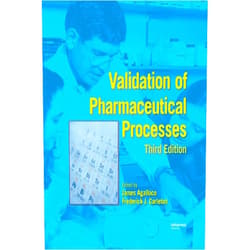 James P. Agalloco,Frederick J. Carleton,R.D. McDowall,Klaus Haberer,Gail Sofer,Theodore H. Meltzer,Maik W. Jornitz,Steven Ostrove,Robert Bottome,Kevin Jenkins,John R. Gillis,Thomas J. Berger,Goran Bringert,David Maynard,R Brewer,Stephen C. Tarallo,Pamela D. Deschenes,Timothy S. Charlebois,David A. Porter,Terry Munson,Mark Hallworth,William G. Lindboe Jr.,Saeed Tafreshi,Mark A. Czarneski,Ronald J. Simko,Tsuguo Sasaki,Howard L. Levine,Brad Scott,Michael C. Beckloff,Geoffrey P. Jacobs,J. Robert Adamson,Leslie M. Snyder,Franco de Vecchi,Warren Charlton Validation of Pharmaceutical Processes, 3rd Edition