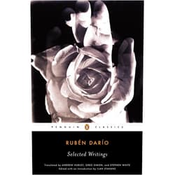 Ruben Dario,Andrew Hurley,Ilan Stavans Selected Writings (Penguin Classics)