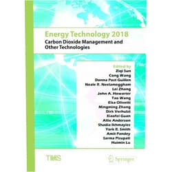 Ziqi Sun,Cong Wang,Donna Post Guillen,Neale R Neelameggham,Lei Zhang,John A. Howarter,Tao Wang,Elsa Olivetti,Mingming Zhang,Dirk Verhulst,Xiaofei Guan,Allie Anderson,Shadia Ikhmayies,York R. Smith,Amit Pandey,Sarma Pisupati,Huimin Lu Energy Technology 2018: Carbon Dioxide Management and Other Technologies (The Minerals, Metals & Materials Series)