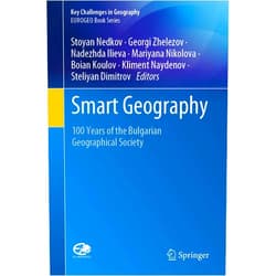By Stoyan Nedkov (Editor), Georgi Zhelezov (Editor), Nadezhda Ilieva (Editor), Mariyana Nikolova (Editor), Boian Koulov (Editor), Kliment Naydenov (Editor), Steliyan Dimitrov (Editor) & 3 more Format: Kindle Edition Smart Geography: 100 Years of the Bulgarian Geographical Society (Key Challenges in Geography)