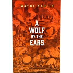 By Wayne Karlin (Author) Format: Kindle Edition A Wolf by the Ears (Juniper Prize for Fiction)