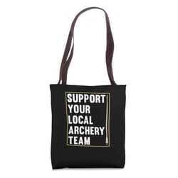 Archery Gifts & Accessories Support Your Local Archery Team - Bowman Bow Archery Coach Tote Bag