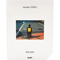 By Valerie Cassel Oliver (Editor), William Pope.L (Artist), Yvonne Rainer (Artist), Stuart Comer (Contributor), Adrian Heathfield (Contributor), Adrienne Edwards (Contributor), André Lepecki (Contributor), Malik Gaines (Contributor), Martha Wilson (Contributor), Naomi Beckwith (Contributor), Thomas Lax (Contributor), Mark Bessire (Contributor), C. Carr (Contributor), EJ Hill (Contributor), Danielle Jackson (Contributor), Martine Syms (Contributor) & 12 more member: Pope.L, 1978–2001