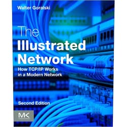 Walter Goralski The Illustrated Network: How TCP/IP Works in a Modern Network