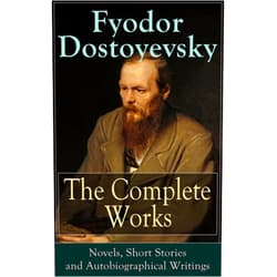 By Fyodor Dostoyevsky (Author), Constance Garnett (Translator), C.J. Hogarth (Translator), Frederick Whishaw (Translator), Ethel Colburn Mayne (Translator), John Middleton Murry (Translator), S.S. Koteliansky (Translator) & 4 more Format: Kindle Edition The Complete Works of Fyodor Dostoyevsky: Novels, Short Stories and Autobiographical Writings: The Entire Opus of the Great Russian Novelist, Journalist ... from Underground, The Brothers Karamazov…