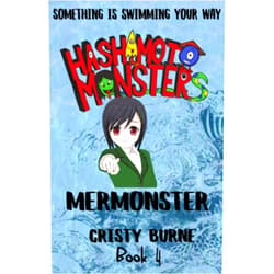 Cristy Burne Hashimoto Monsters: Mermonster: Book 4