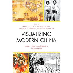 By James A. Cook (Editor, Contributor), Joshua Goldstein (Editor), Matthew D. Johnson (Editor, Contributor), Sigrid Schmalzer (Editor, Contributor), Jeremy Brown (Contributor), Michael G. Chang (Contributor), Madeleine Yue Dong (Contributor), Susan Fernsebner (Contributor), Christian Hess (Contributor), Lu Liu (Contributor), Cecily McCaffrey (Contributor), Andrew D. Morris (Contributor), Charles D. Musgrove (Contributor), E. Elena Songster (Contributor), Zhiwei Xiao (Contributor), Xiaowei Zheng (Contributor) & 13 more Format: Kindle Edition Visualizing Modern China: Image, History, and Memory, 1750–Present (AsiaWorld)