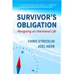 By Chris Stricklin (Author), Joel Neeb (Author) Survivor's Obligation: Navigating an Intentional Life