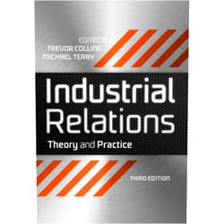 By Trevor Colling (Editor), Mike Terry (Editor) Industrial Relations: Theory and Practice (Industrial Revolutions)