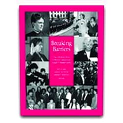 By Esq.; Hon. Margot Botsford; Hon. Patti B. Saris Et Al. Barbara F. Berenson (Author) Breaking Barriers: The Unfinished Story of Women Lawyers and Judges in Massachusetts