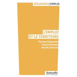 Thomas DELEMOTTE,Francis KRAMARZ,Benoît SCHMUTZ L'emploi et le territoire