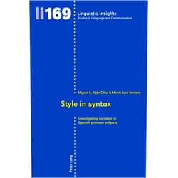 By Miguel Ángel Aijón Oliva (Author), Maria José Serrano Montesinos (Author) Style in syntax: Investigating variation in Spanish pronoun subjects (Linguistic Insights)