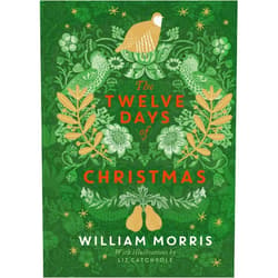 William Morris,Liz Catchpole The Twelve Days of Christmas