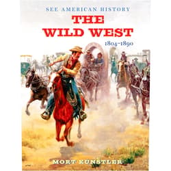 Mort Künstler,James I. Robertson Jr. The Wild West: 1804-1890 (See American History)