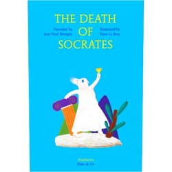 By Jean Paul Mongin (Author), Yann Le Bras (Illustrator), Anna Street (Translator) & 0 more Format: Kindle Edition The Death of Socrates (Plato & Co.)
