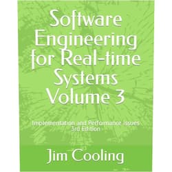 Jim Cooling Software Engineering for Real-time Systems Volume 3: Implementation and performance Issues (Engineering of Real-Time Embedded Systems)