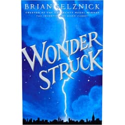 Brian Selznick Wonderstruck (Schneider Family Book Award - Middle School Winner)