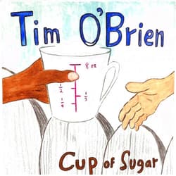 Tim O'Brien Format: Audio CD Cup of Sugar