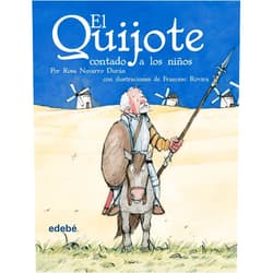 Spanish Edition by Rosa Navarro Durán (Author), Reina Duarte (Editor), Francesc Rovira (Illustrator, Cover Art), Joaquín Monclús (Designer) & 1 more EL QUIJOTE CONTADO A LOS NIÑOS (clasicos contado a los ninos / Classics Told to the Children) (Spanish Edition)