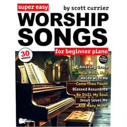 Scott Currier,Troy Nelson Super Easy Worship Songs for Beginner Piano: 30 Hymns and Gospels in Big Letter Notes—Amazing Grace, Blessed Assurance, I Surrender All & More! (Large Print Letter Notes Sheet Music)