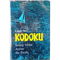 By Kenichi Horie (Author), Takuichi Ito (Translator), Kaoru Ogimi (Translator) & 0 more Kodoku: Sailing Alone Across the Pacific