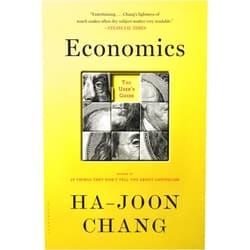By Ha-Joon Chang (Author) Economics: The User's Guide