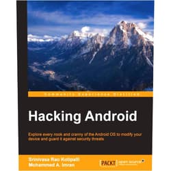 By Srinivasa Rao Kotipalli (Author), Mohammed A. Imran (Author) Hacking Android