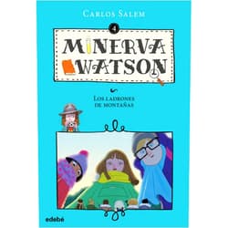 Carlos Salem Sola,María José García Simavilla MINERVA WATSON Y LOS LADRONES DE MONTAÑAS (Spanish Edition)