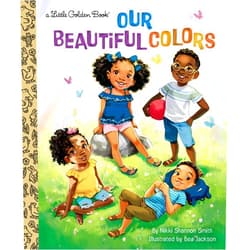 Nikki Shannon Smith,Bea Jackson Our Beautiful Colors (Little Golden Book)