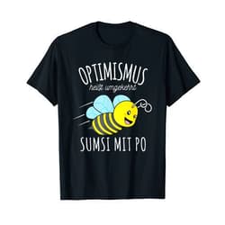 Imker Bienen & Hummeln Geschenke & lustige Sprüche Fun Sumsi with Po Optimism Beekeeper Honey T-Shirt