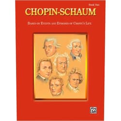 Frédéric Chopin,John W. Schaum Chopin-Schaum, Bk 1: Based on Events and Episodes of Chopin's Life (Schaum Master Composer Series, Bk 1)
