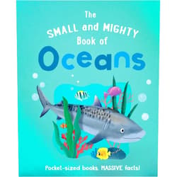 Tracey Turner,Kirsti Davidson The Small and Mighty Book of Oceans: Pocket-sized books, MASSIVE facts! (Small and Mighty, 4)