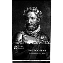 By Luis de Camoes (Author) Format: Kindle Edition Delphi Collected Works of Luis de Camoes with The Lusiads (Illustrated) (Delphi Poets Series Book 55)