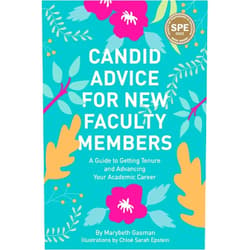 Marybeth Gasman Candid Advice for New Faculty Members: A Guide to Getting Tenure and Advancing Your Academic Career