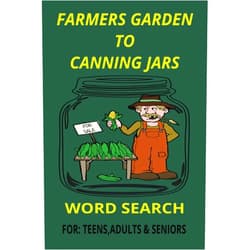 By Jimmy Williams (Author) FARMERS GARDEN TO CANNING JAR: WORD SEARCH PUZZLE BOOK CELEBRATING HOMESTEADING, GARDENING, and FOOD PERSERVATION 6x9 55 PUZZLES WITH SOLUTIONS 110 PAGES