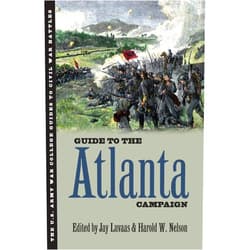 Jay Luvaas,Harold W. Nelson Guide to the Atlanta Campaign: Rocky Face Ridge to Kennesaw Mountain (U.S. Army War College Guides to Civil War Battles)