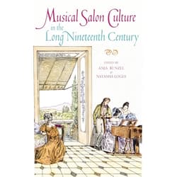 By Anja Bunzel (Editor, Contributor), Natasha Loges (Editor, Contributor), Jennifer Ronyak (Contributor), R. Larry Todd (Contributor), Katharina Uhde (Contributor), Kirsten Santos Rutschman (Contributor), Maren Bagge (Contributor), Clemens Kreutzfeldt (Contributor), Mary Anne Garnett (Contributor), Beatrix Darmstädter (Contributor), Péter Bozó (Contributor), Professor Harry White (Contributor), Susan Youens (Contributor), Petra Wilhelmy-Dollinger (Contributor), Harald Krebs (Contributor), Michael Uhde (Contributor), Katie A. Callam (Contributor), Veronika Kusz (Contributor) & 15 more Musical Salon Culture in the Long Nineteenth Century
