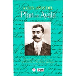 Spanish Edition by Francisco Pineda Gómez (Author, Editor, Contributor), Édgar Castro Zapata (Editor, Contributor), Salvador Rueda Smithers ; Laura Espejel López ; Marcela Magdaleno Deschamps ; Carlos Agustin Barreto Zamudio ; Eric Nava Jacal ; Carlos Barreto Mark ; Francisco López Bárcenas ; Plutarco Emilio García ; Armando Bartra ; (Contributor) & 1 more Format: Kindle Edition A cien años del plan de Ayala (Spanish Edition)