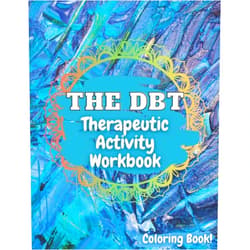 Aralez Art The DBT Therapeutic Activity Workbook: Coloring Book Edition for Children Kids Teens and Adult to Manage Anxiety & Stress | Understand Emotions and ... | Heal Depression with Art Activities Therapy