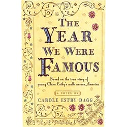By Carole Estby Dagg (Author) The Year We Were Famous