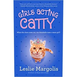 Leslie Margolis Girls Acting Catty (Annabelle Unleashed)