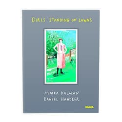 By Daniel Handler (Author), Maira Kalman (Illustrator), Sarah Hermanson Meister (Afterword) & 0 more Girls Standing on Lawns