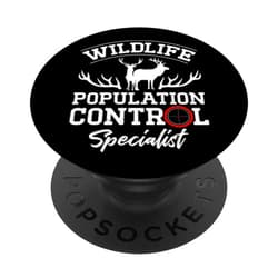InGENIUS Funny Hunting Shirts & Gifts Wildlife Population Control Specialist Deer Hunting Hunter PopSockets Standard PopGrip