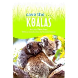 By Anita Sanchez (Author), Chelsea Clinton (Author) Save the... Koalas