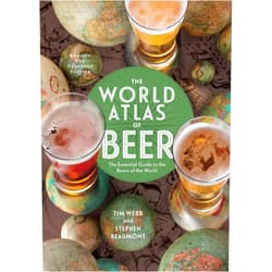 Tim Webb,Stephen Beaumont The World Atlas of Beer, Revised & Expanded: The Essential Guide to the Beers of the World