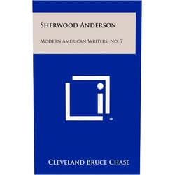 Cleveland Bruce Chase Sherwood Anderson: Modern American Writers, No. 7