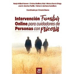 Spanish Edition by Ernesto Baena Ruiz (Author), Nanja Holland Hansen (Author), Cristina Abelleira Vidal (Author), Mónica García Ortega (Author), José A. Sánchez Padilla (Author), Fátima C. Quintana Castellano (Author) & 3 more Format: Kindle Edition Intervención familiar online para cuidadores de personas con psicosis (Spanish Edition)