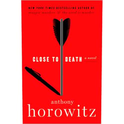 By Anthony Horowitz (Author) Format: Kindle Edition Close to Death: A Novel (A Hawthorne and Horowitz Mystery Book 5)